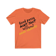 Load image into Gallery viewer, Good Pussy Unisex Jersey Short Sleeve Tee