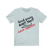 Load image into Gallery viewer, Good Pussy Unisex Jersey Short Sleeve Tee