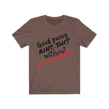 Load image into Gallery viewer, Good Pussy Unisex Jersey Short Sleeve Tee