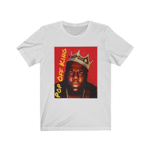 Load image into Gallery viewer, Pop Off King Short Sleeve Tee