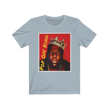 Load image into Gallery viewer, Pop Off King Short Sleeve Tee