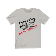 Load image into Gallery viewer, Good Pussy Unisex Jersey Short Sleeve Tee