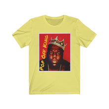 Load image into Gallery viewer, Pop Off King Short Sleeve Tee