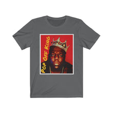 Load image into Gallery viewer, Pop Off King Short Sleeve Tee