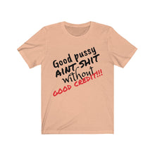 Load image into Gallery viewer, Good Pussy Unisex Jersey Short Sleeve Tee