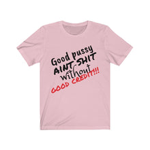 Load image into Gallery viewer, Good Pussy Unisex Jersey Short Sleeve Tee