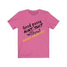 Load image into Gallery viewer, Good Pussy Unisex Jersey Short Sleeve Tee