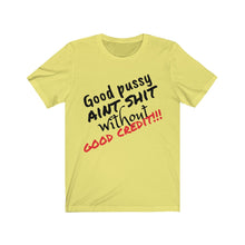 Load image into Gallery viewer, Good Pussy Unisex Jersey Short Sleeve Tee
