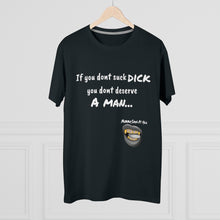 Load image into Gallery viewer, Suck Dick Men&#39;s Modern-fit Tee for bigger sizes
