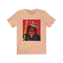 Load image into Gallery viewer, Pop Off King Short Sleeve Tee
