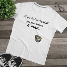 Load image into Gallery viewer, Suck Dick Men&#39;s Modern-fit Tee for bigger sizes
