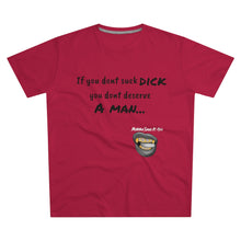 Load image into Gallery viewer, Suck Dick Men&#39;s Modern-fit Tee for bigger sizes
